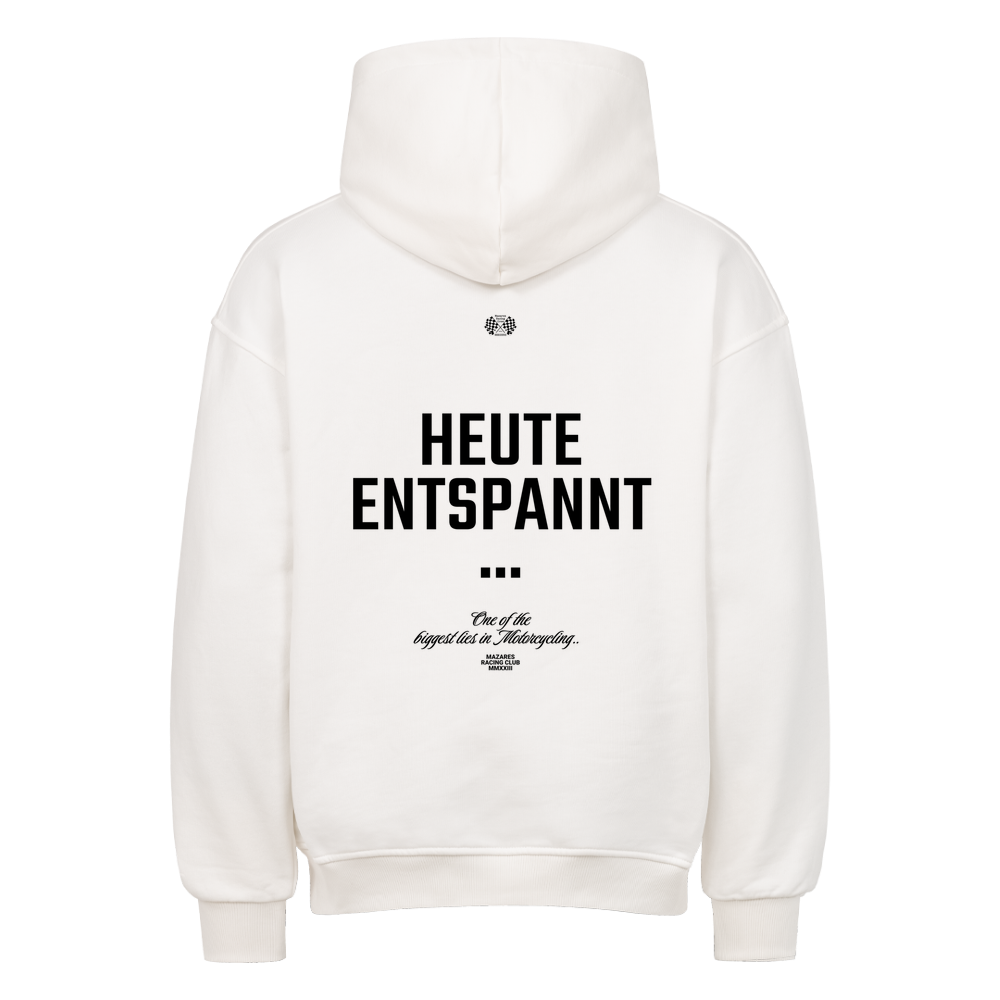 Weißer Mazares Racing Oversized Hoodie mit dem Design „Heute entspannt“ – markante Typografie für Biker und Motorradfans.