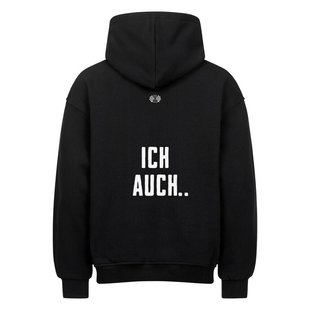 Schwarzer Oversized Hoodie von Mazares Racing mit minimalistischem Frontdesign und humorvollem Rückenprint „Ich auch..“. Der lockere Streetwear-Fit trifft auf subtilen Biker-Humor und passt perfekt als Duo zu unserem „Sorry, wir essen zeitig..“ Design – ideal für Motorradfahrer mit Sinn für Ironie.