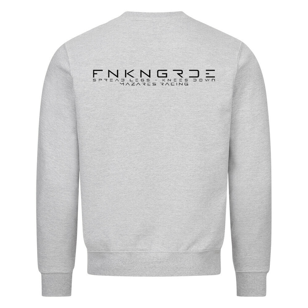 Funkengarde Sweatshirt – Spread Legs / Knees Down von Mazares Racing. Graues Biker-Sweatshirt aus 80 % Baumwolle mit Racing-Motiv und Typographie-Print. Streetwear für Motorradfahrer und Racing-Enthusiasten.