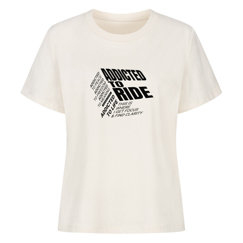Damen Motorrad T-Shirt aus 100 % gekämmter ringgesponnener Bio-Baumwolle mit großem typografischem Ride Addicted Frontprint. Hochwertiges 180 GSM Shirt für Motorradfahrerinnen mit angenehmem Tragekomfort und moderner Passform. natural